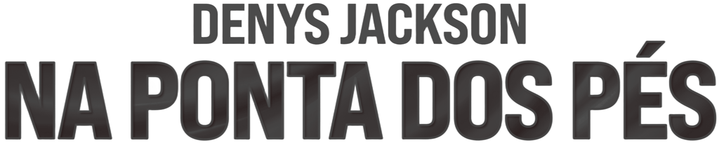 Denys Jackson - Na Ponta dos Pés